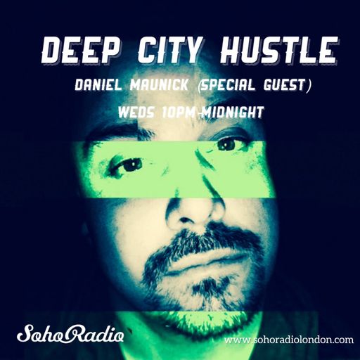 Deep City Hustle feat. Daniel Maunick (30/10/2024)