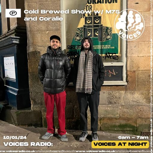 Cold Brewed Show w/ M75 and Coralie - 10/01/24 [Voices Radio]