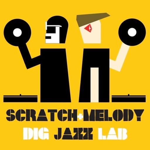 SCRATCH & MELODY - DIG JAZZLAB MIX #23