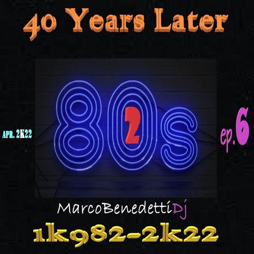 40 Years Later 1k982-2k22 ep. 6