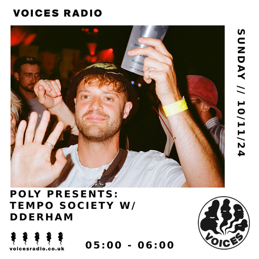 Poly Presents: Tempo Society w/ Dderham 10/11/24. [Voices Radio]