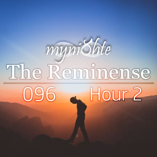 The Reminense 096 - Hour 2