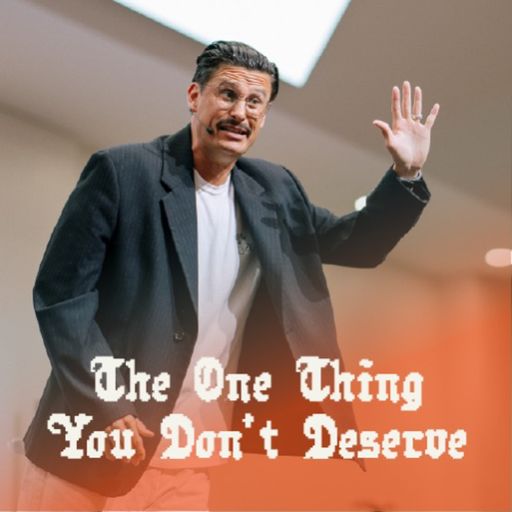 Gifted By Grace | The One Thing You Don't Deserve | Chad Veach