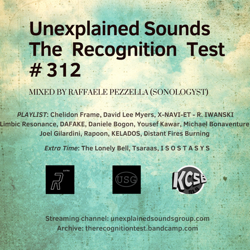 Unexplained Sounds #312 - 6th March 2023