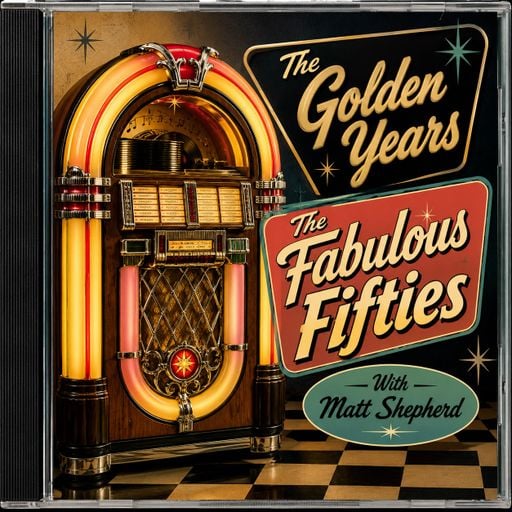 THE GOLDEN YEARS 251 - THE FABULOUS FIFTIES
