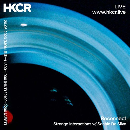 Reconnect Strange Interactions w/ Sachin De Silva - 26/06/2023
