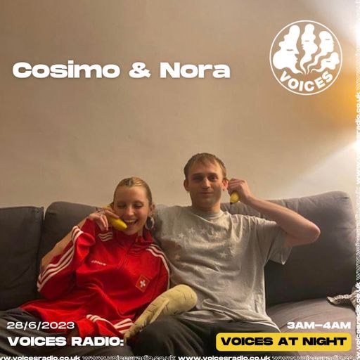 Cosimo & Nora - 28/06/23 - Voices Radio