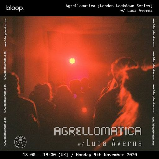 Agrellomatica w/ Luca Averna - 09.11.20