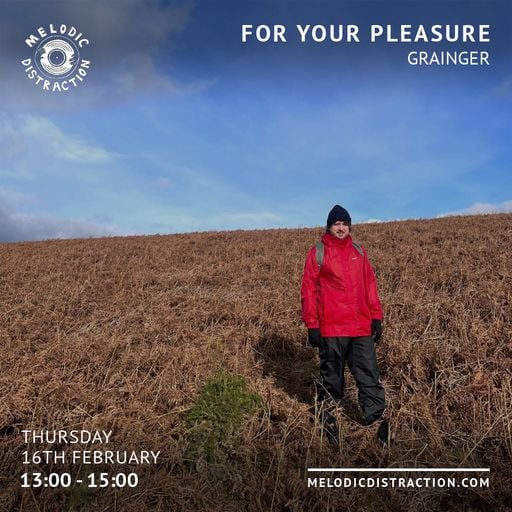 For Your Pleasure with Grainger (February '23)