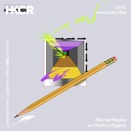 Eternal Replay w/ Chalice Zygote - 29/11/2024