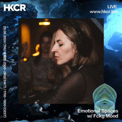 Emotional Spaces w/ Fckg Mood - 29/08/24