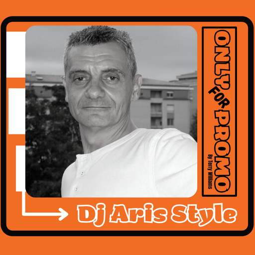 OnlyForPromo present Dj Aris Style - House DjSet