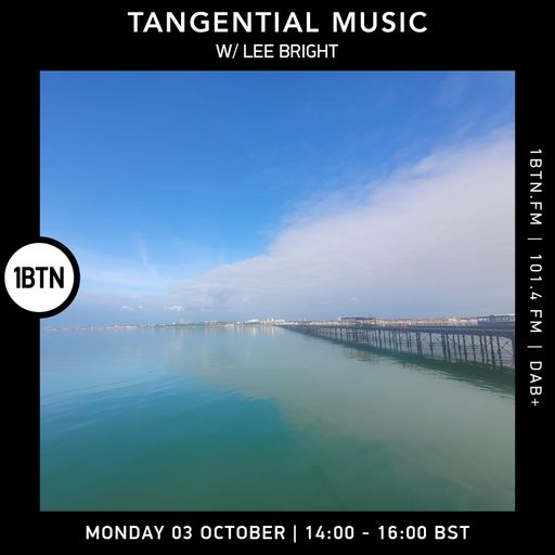 Tangential Music with Lee Bright - 03.10.2022