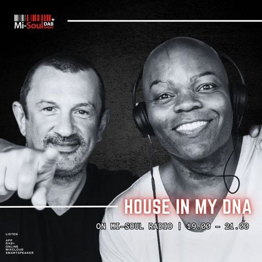 House in my DNA / Mi-Soul Radio / Sat 9pm - 11pm / 25-04-2026
