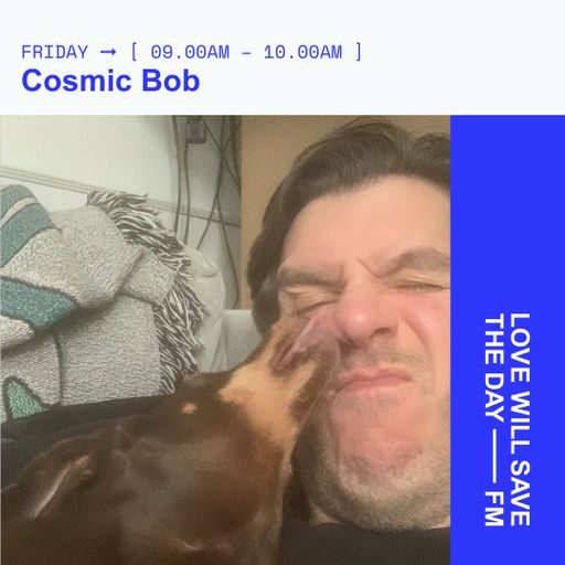2025-10-24 Cosmic Bob - Cosmic Bob | LWSTD-FM