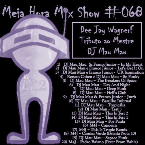 MHMS-068-WagnerF-Tributo ao Mestre DJ Mau Mau