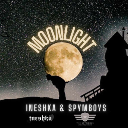 MOONLIGHT by INESHKA & SPYMBOYS