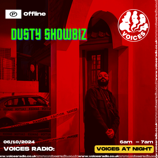 Dusty Showbiz w/ Interfluve ft. Offline - 05/10/24 - Voices Radio