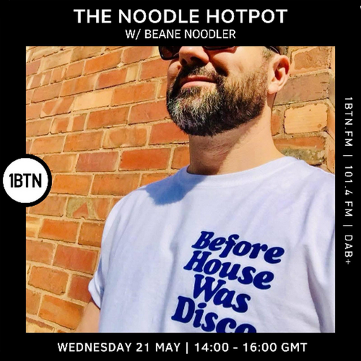 The Noodle Hotpot w/ Beane Noodler - 21.05.25
