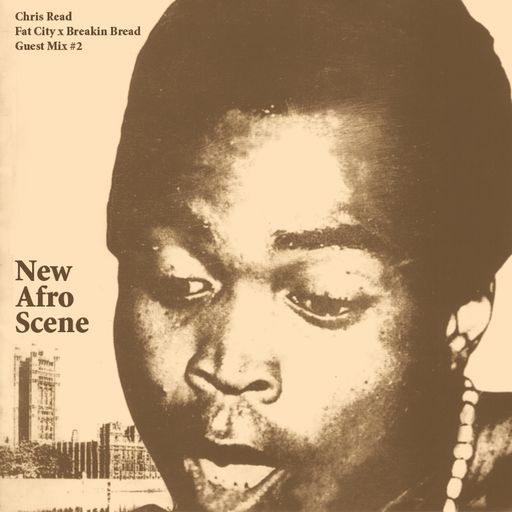 Fat City x Breakin Bread guest mix: "New Afro Scene"