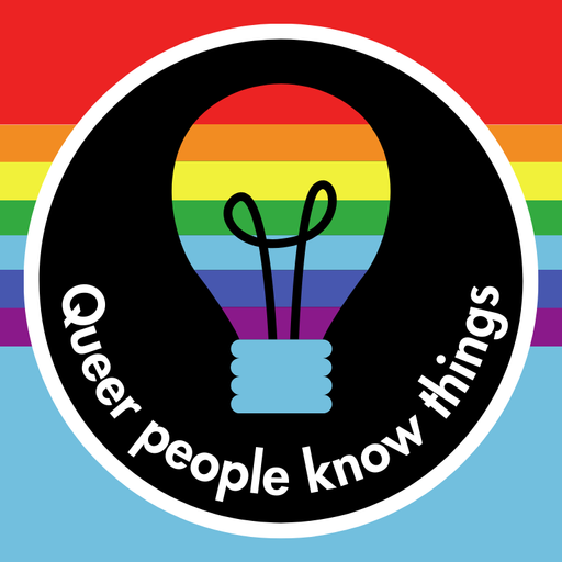 Queer People Know Things - Identity, Uncertainty, and Growing at Your Own Pace