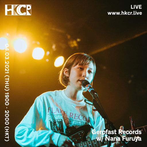 Gerpfast Records w/ Nana Furuya - 04/03/2021