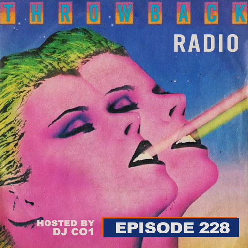 Throwback Radio #228 DJ CO1 (Disco Classics)