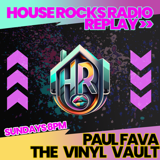 DJ Paul Fava -HouseRocksRadio - 18Aug24