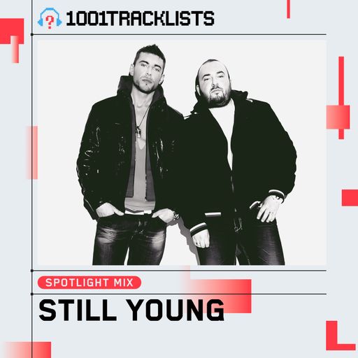 Still Young - 1001Tracklists ‘Do It Again’ Spotlight Mix