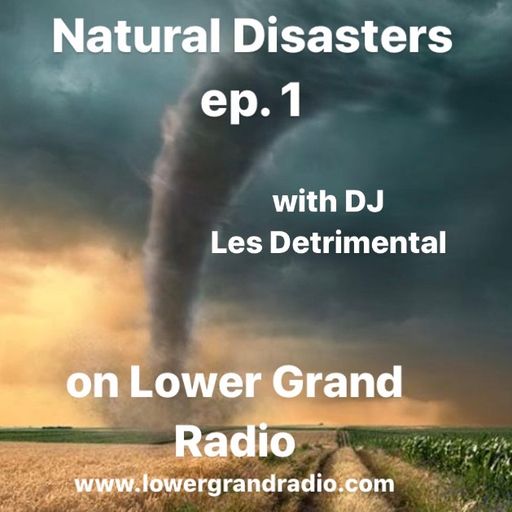 Natural Disasters no.1 w/ DJ Detrimental