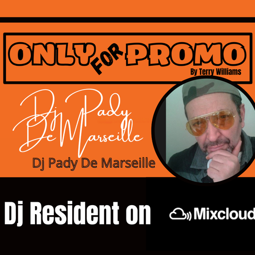 Dj Pady de Marseille #008 / Dj Resident OnlyForPromo on Mixcloud