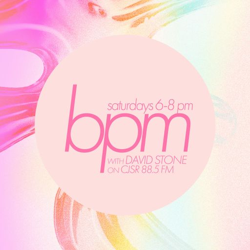 BPM with DAVID STONE on CJSR 88.5 FM : October 1, 2022