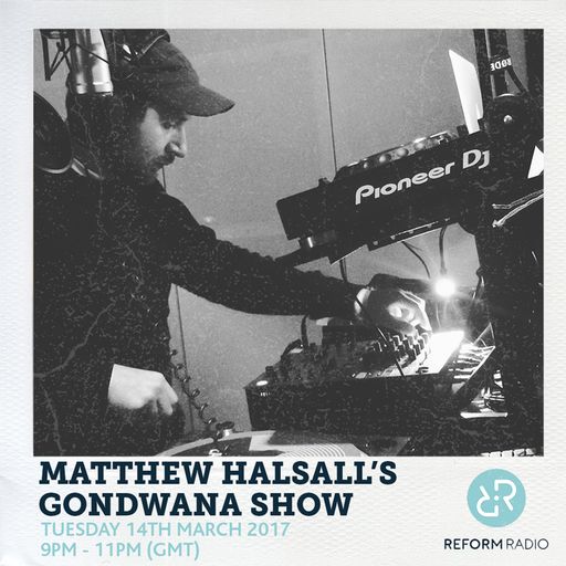 Matthew Halsall's Gondwana Music Show 14th March 2017