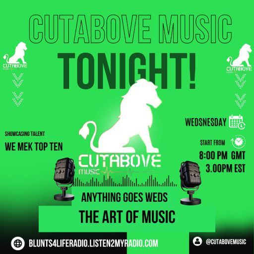 CUTABOVE MUSIC UK 29 MAY 2024 ANYTHING GOES WEDS BLUNTS 4 LIFE RADIO