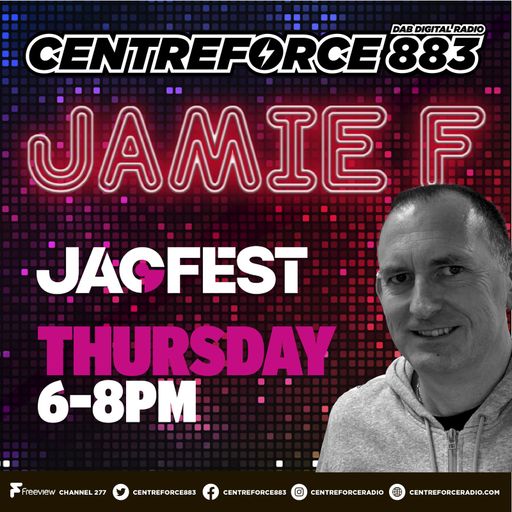 Jamie F Jac Fest Radio Show -883 Centreforce Radio -29-05-25 .mp3
