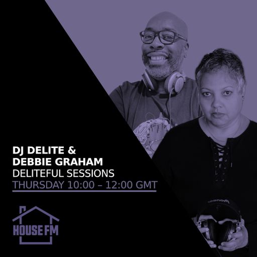 DJ Delite & Debbie Graham - Deliteful Sessions 30 OCT 2025