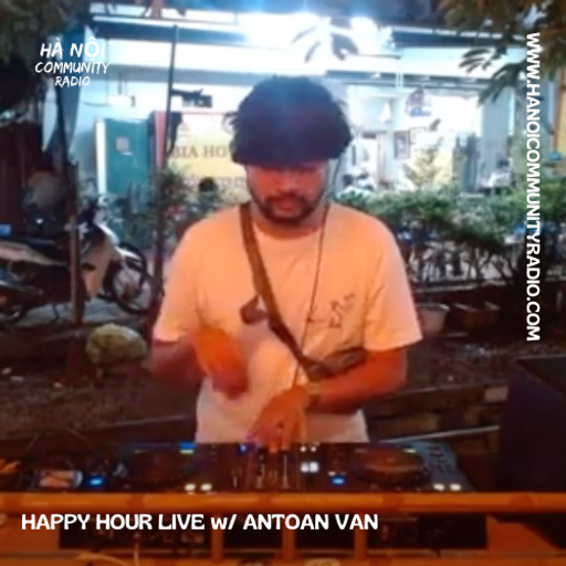 Happy Hour DJs LIVE w/ Antoan