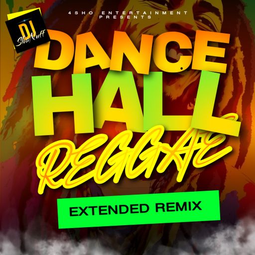 THE 2HR DANCEHALL/REGGAE EXTENDED REMIX (MASTER)
