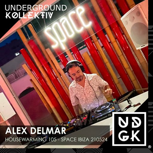 Alex Delmar - Housewarming 105 - Live at Space Ibiza 21may24