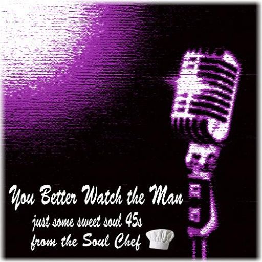 You Better Watch The Man