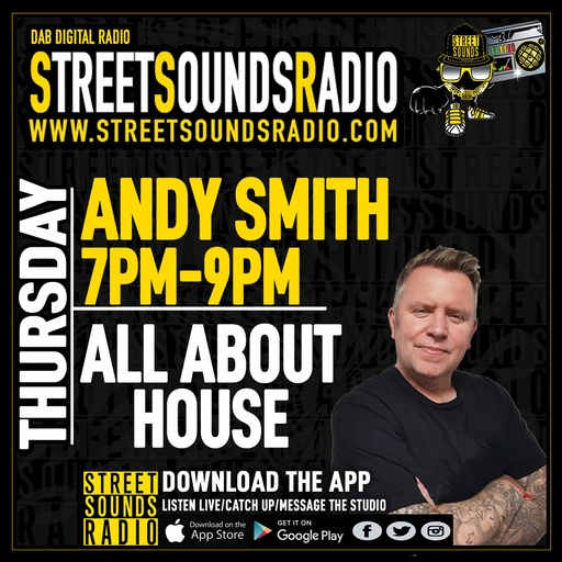 All About House with Andy Smith on Street Sounds Radio  1900-2100 26/05/2022