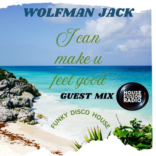 WOLFMAN JACK // I CAN MAKE YOU FEEL GOOD // 06-10-24