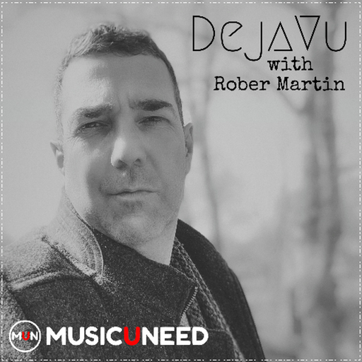 Rober Martin • Dejavu (Musicuneed) • May 26