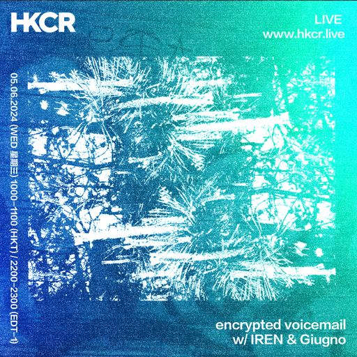 encrypted voicemail w/ IREN & Giugno - 05/06/2024