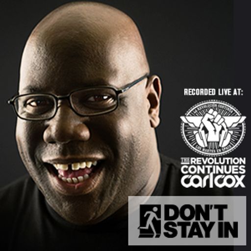 Don't Stay In 'Celebration of Curation' Mix of the Week #50 - Carl Cox