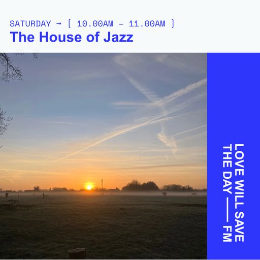 2025-02-22 - The House of Jazz | LWSTD-FM