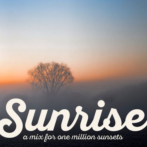 Sunrise (A Mix For One Million Sunsets)