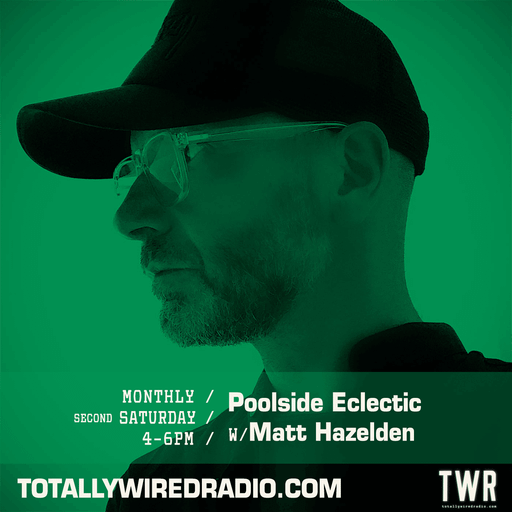 Poolside Eclectic ~ Matt Hazelden ~ 11.05.24