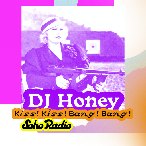 DJ Honey - Kiss! Kiss! Bang! Bang! (20/09/2025)
