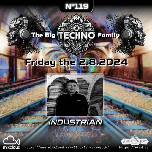 THE BIG TECHNO FAMILY 119 "Guest Mix Techno By Industrian" Radio TwoDragons 2.8.2024